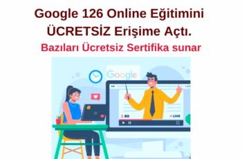 Google 126 Online Eğitimini Ücretsiz Erişime Açtı