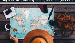 Seyahat üzerine söylenmiş 41 Etkileyici Söz