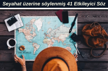 Seyahat üzerine söylenmiş 41 Etkileyici Söz