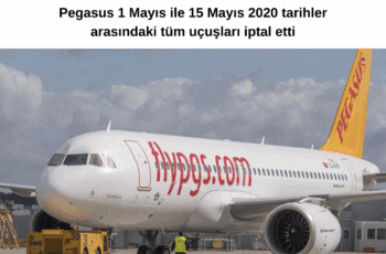 Pegasus 1 Mayıs ile 15 Mayıs 2020 tarihler arasındaki tüm uçuşları iptal etti Pegasus 1 Mayıs ile 15 Mayıs 2020 tarihler arasındaki tüm uçuşları iptal etti