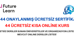 44 ÜCRETSİZ SERTİFİKALI KISA ONLİNE DERSLER 44 ÜCRETSİZ SERTİFİKALI KISA ONLİNE DERSLER