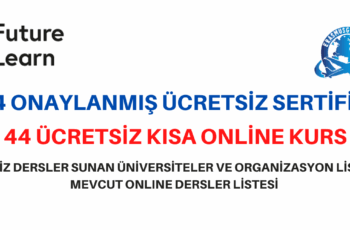 44 ÜCRETSİZ SERTİFİKALI KISA ONLİNE DERSLER 44 ÜCRETSİZ SERTİFİKALI KISA ONLİNE DERSLER