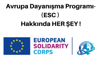 Avrupa Dayanışma Programı – (ESC ) Programı Hakkında HER ŞEY ! Avrupa Dayanışma Programı – (ESC ) Programı Hakkında HER ŞEY !