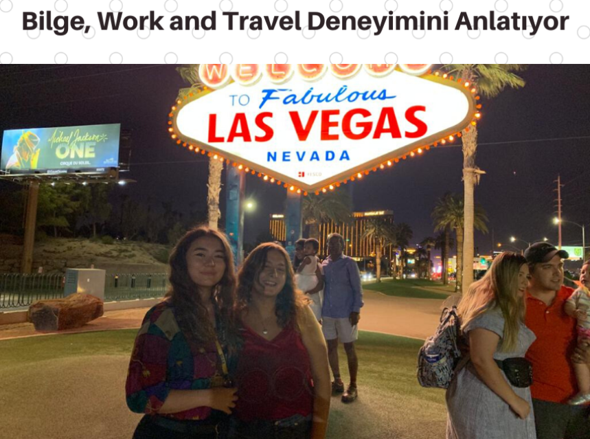 Bilge, Work and Travel Deneyimini Anlatıyor img