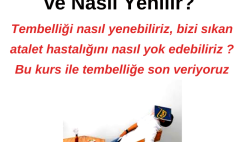 Tembellik (Atalet) Nedir ve Nasıl Yenilir ? Tembellik (Atalet) Nedir ve Nasıl Yenilir ?