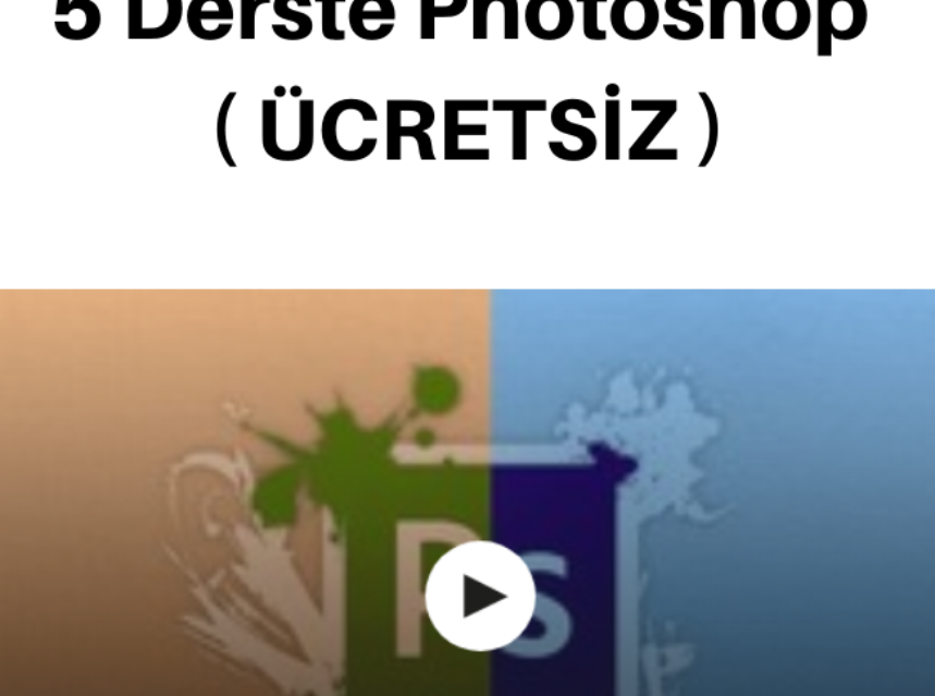 5 Derste Photoshop ( ÜCRETSİZ ) img