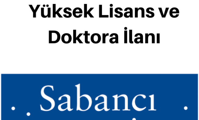 Sabancı Üniversitesi Yüksek Lisans ve Doktora İlanı img