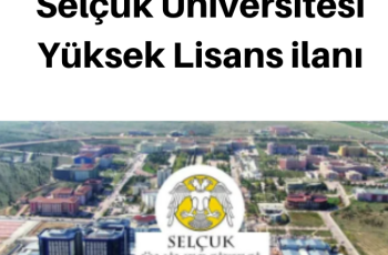 Selçuk Üniversitesi Yüksek Lisans ilanı