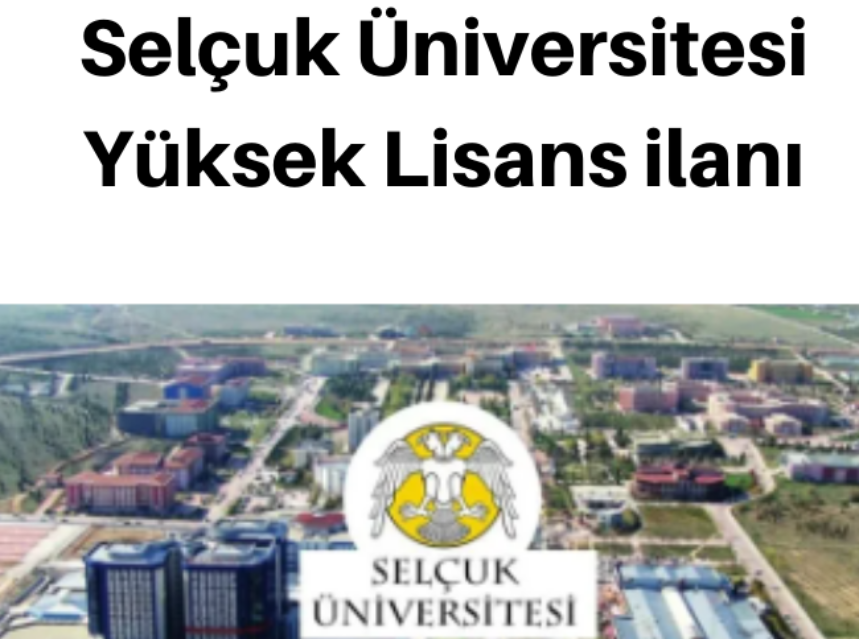 Selçuk Üniversitesi Yüksek Lisans ilanı img