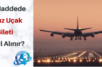 10 Maddede Ucuz Uçak Bileti Nasıl Alınır? 10 Maddede Ucuz Uçak Bileti Nasıl Alınır?