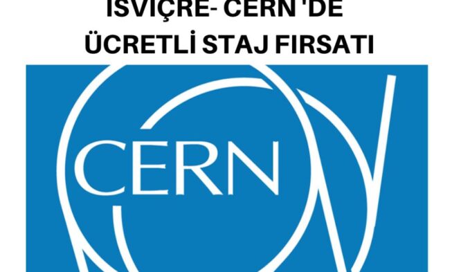 İSVİÇRE- CERN ‘DE ÜCRETLİ STAJ FIRSATI img