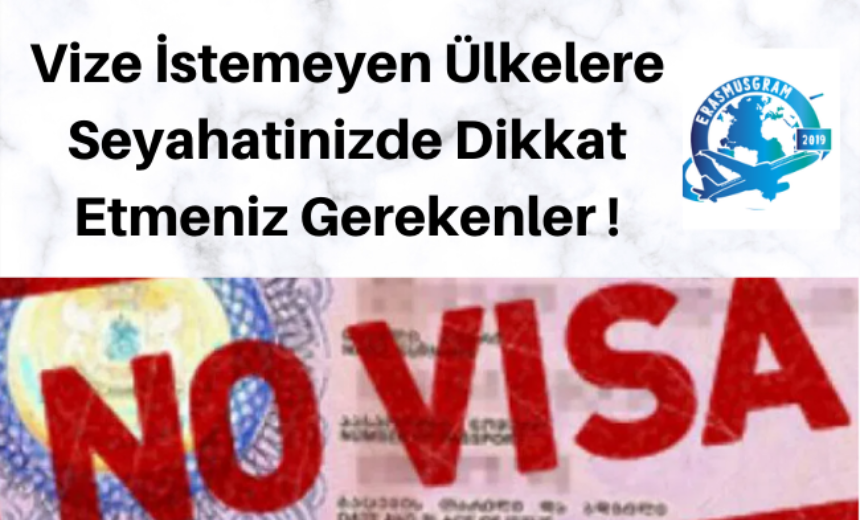 Vize İstemeyen Ülkelere Seyahatinizde Dikkat Etmeniz Gerekenler img