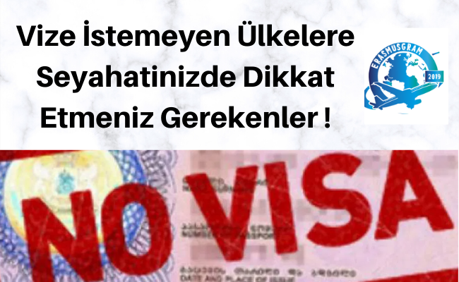 Vize İstemeyen Ülkelere Seyahatinizde Dikkat Etmeniz Gerekenler