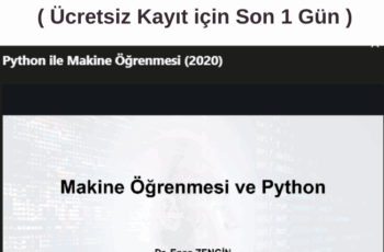 Python ile Makine Öğrenme Kursu ( Ücretsiz Kayıt için Son 1 Gün ) Python ile Makine Öğrenme Kursu ( Ücretsiz Kayıt için Son 1 Gün )