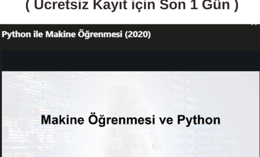 Python ile Makine Öğrenme Kursu ( Ücretsiz Kayıt için Son 1 Gün ) img