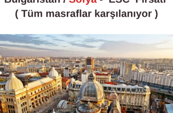 Bulgaristan / Sofya –  ESC  Fırsatı ( Tüm masraflar karşılanıyor ) Bulgaristan / Sofya –  ESC  Fırsatı ( Tüm masraflar karşılanıyor )