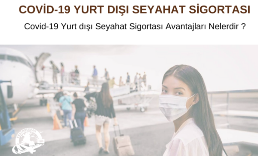COVİD-19 YURT DIŞI SEYAHAT SİGORTASI img