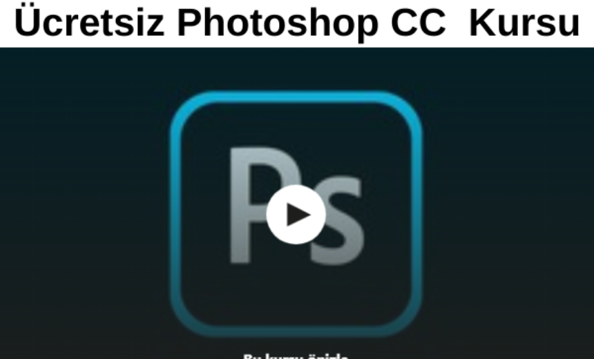 Ücretsiz Photoshop CC Kursu img
