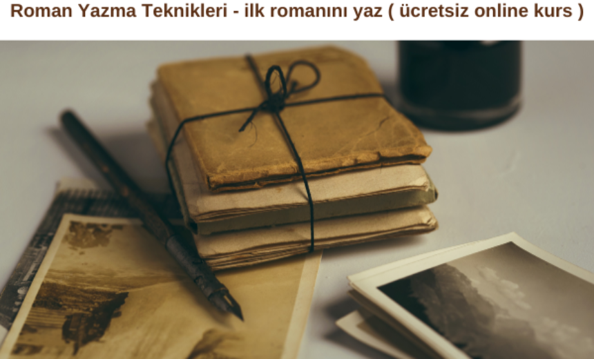 Roman Yazma Teknikleri – ilk romanını yaz ( ücretsiz online kurs ) img