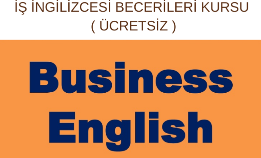 İŞ İNGİLİZCESİ BECERİLERİ KURSU ( ÜCRETSİZ ) img