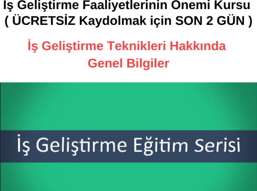 İş Geliştirme Faaliyetlerinin Önemi Kursu ( ÜCRETSİZ Kaydolmak için SON 2 GÜN ) img