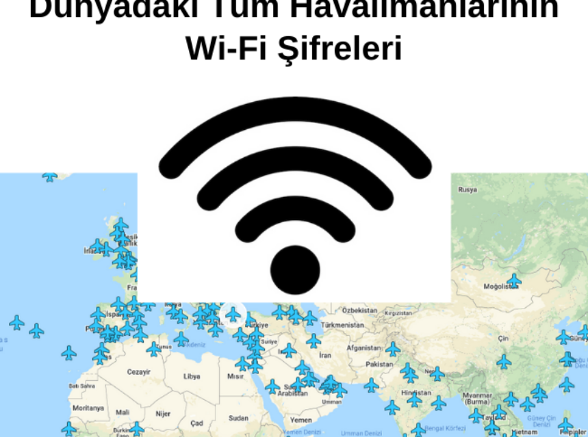 Dünyadaki Tüm Havalimanlarının Wi-Fi Şifreleri img