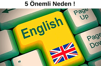 İngilizce Öğrenmek için 5 Önemli Neden ! İngilizce Öğrenmek için 5 Önemli Neden !