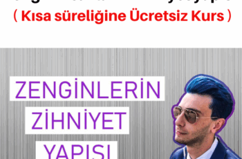 Zengin insanların Zihniyet yapısı  ( Ücretsiz Kurs ) Zengin insanların Zihniyet yapısı  ( Ücretsiz Kurs )