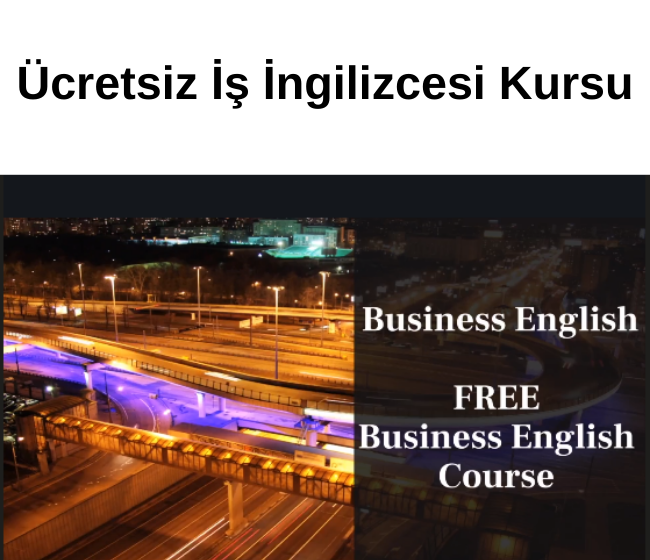 Ücretsiz İş İngilizcesi Kursu