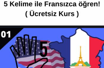 Yeni Başlayanlar için Günde 5 Kelime ile Fransızca öğren! ( Ücretsiz Kurs ) Yeni Başlayanlar için Günde 5 Kelime ile Fransızca öğren! ( Ücretsiz Kurs )
