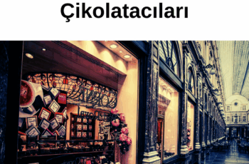 Avrupa’nın EN Meşhur Çikolatacıları Avrupa’nın EN Meşhur Çikolatacıları