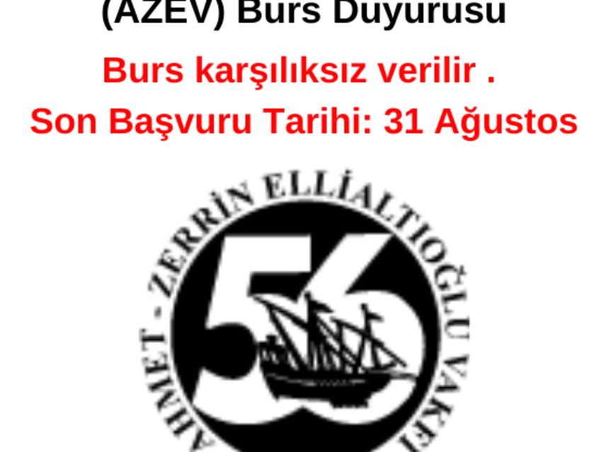 Ahmet – Zerrin Ellialtıoğlu Vakfı (AZEV) Burs Duyurusu img
