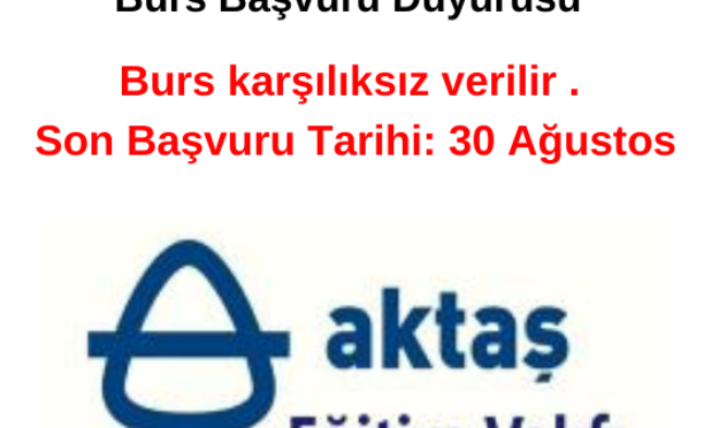 Aktaş Eğitim Vakfı (Aktaş Holding) Burs Başvuru Duyurusu img