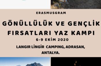 Erasmusgram Yaz Kampı Antalya / Adrasan 6-9 Ekim  ( Gönüllülük ve Gençlik Fırsatları ) Erasmusgram Yaz Kampı Antalya / Adrasan 6-9 Ekim  ( Gönüllülük ve Gençlik Fırsatları )