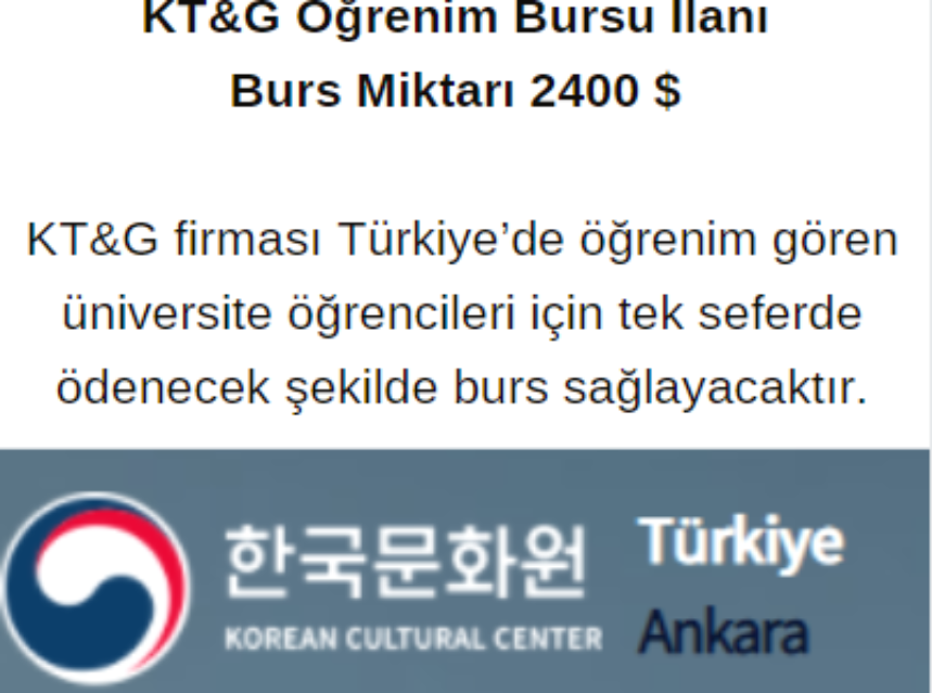 KT&G Öğrenim Bursu İlanı – Burs Miktarı 2400 $ img