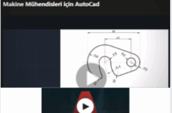 Makine Mühendisleri için AutoCad Kursu ( ÜCRETSİZ )
