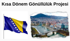 Bosna Hersek / Visoko 2 Ay ESC Gönüllülük Projesi Fırsatı