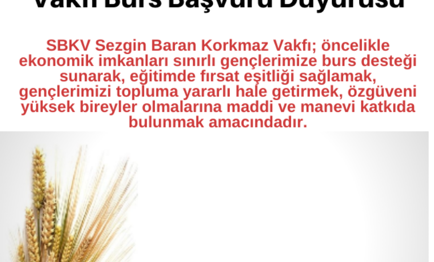 SBKV Sezgin Baran Korkmaz Vakfı Burs Başvuru Duyurusu img
