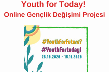 Youth for Future? Youth for Today! Online Gençlik Değişimi Projesi