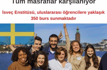 İsveç Yüksek Lisans Bursu – Tüm masraflar karşılanıyor