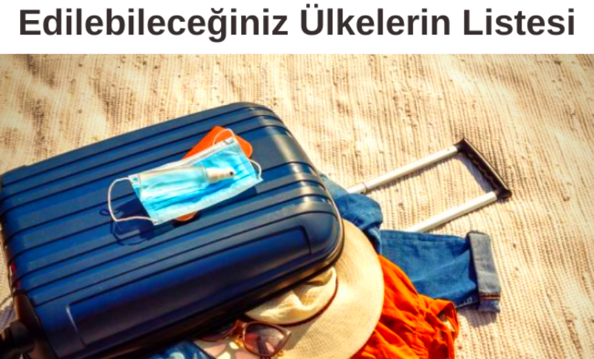 Pandemi Döneminde Kısıtlama olmadan Seyahat Edilebileceğiniz Ülkelerin Listesi img