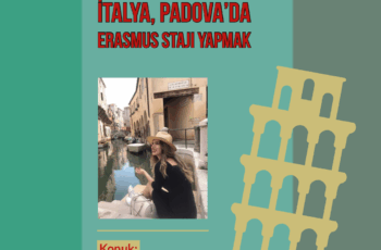 İtalya , Padova’da Erasmus Stajı Yapmak | Röportaj Konuğumuz Kübra Nur Taşletimur İtalya , Padova’da Erasmus Stajı Yapmak | Röportaj Konuğumuz Kübra Nur Taşletimur