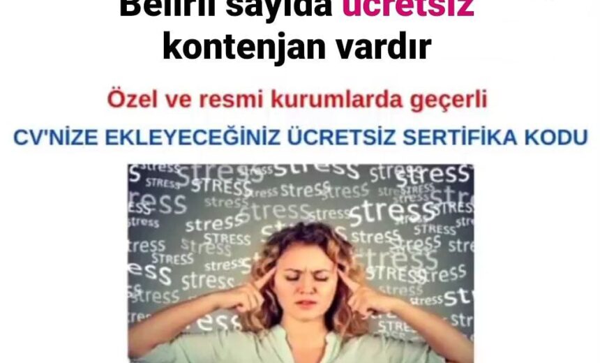 Stres ve Stresle Başa Çıkma Eğitimi – Kurumlarda Geçerli Ücretsiz Sertifika img