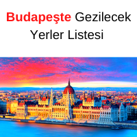 Budapeşte Gezilecek Yerler Listesi