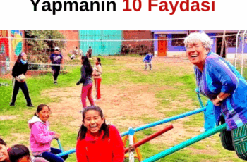 Yurtdışında Gönüllülük Yapmanın 10 Faydası Yurtdışında Gönüllülük Yapmanın 10 Faydası