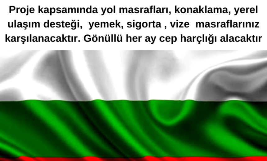 Bulgaristan’da 1 Yıl Gönüllü Olmak İster Misiniz ? Tüm Masraflar Karşılanıyor img