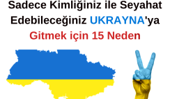 Sadece Kimliğiniz ile Seyahat Edebileceğiniz Ukrayna’ya Gitmek için 15 Neden