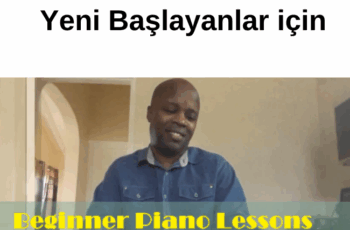 Ücretsiz Piyano Dersleri –  Yeni Başlayanlar için