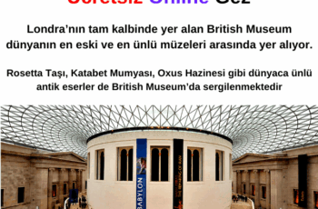 Britanya Müzesi (British Museum) Ücretsiz Online Gez
