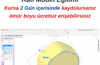SolidWorks  3 Boyutlu Katı Model Eğitimi